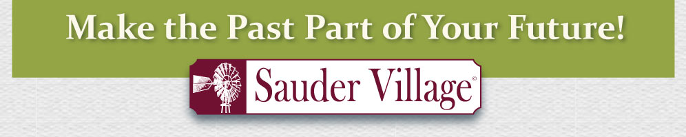 Sauder-Village-Groups-Header-Make-the-Past-Part-of-Your-Future.jpg_03